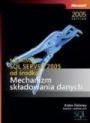 Microsoft SQL Server 2005 od środka: Mechanizm składowania danych