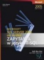 Microsoft SQL Server 2005 od środka: Zapytania w języku T-SQL