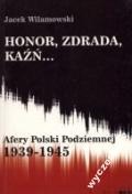 Honor, zdrada, kaźń... Afery Polski Podziemnej 1939-1945. Komplet tom 1 i 2