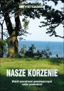 Nasze korzenie