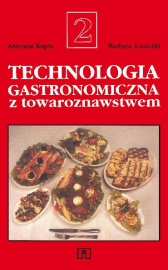 Technologia gastronomiczna z towaroznawstwem. Część 2