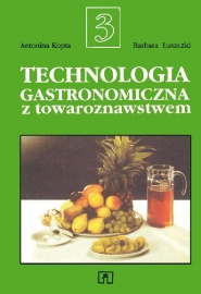 Technologia gastronomiczna z towaroznawstwem. Część 3