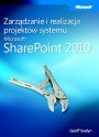 Zarządzanie i realizacja projektów systemu Microsoft SharePoint 2010