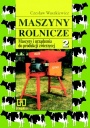 Maszyny rolnicze. Część 2. Maszyny i urządzenia do produkcji zwierzęcej