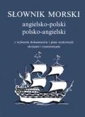 Słownik morski angielsko-polski i polsko-angielski z wyborem dokumentów i pism statkowych, skrótami i rozmówkami