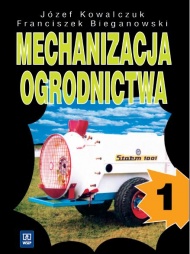 Mechanizacja ogrodnictwa. Część 1