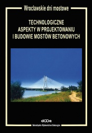 Technologiczne aspekty w projektowaniu i budowie mostów betonowych