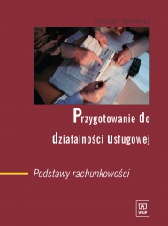 PRZYGOTOWANIE DO DZIAŁALNOŚCI USŁUGOWEJ. Podstawy rachunkowości