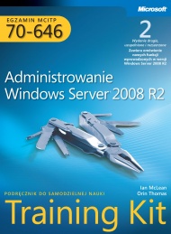 Egzamin MCITP 70-646: Administrowanie Windows Server 2008 R2 Training Kit, wyd. II