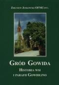 Gród Gowida. Historia wsi i parafii Gowidlino