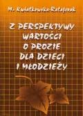 Z perspektywy wartości. O prozie dla dzieci i młodzieży