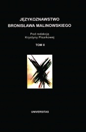 Językoznawstwo Bronisława Malinowskiego. Tom II