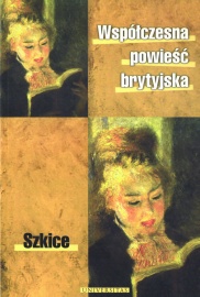 Współczesna powieść brytyjska. Szkice