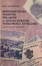 Doświadczenia  wojenne polaków a kształtowanie tożsamości etnicznej