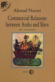 Commercial Relations Between Arabs and Slavs (9th-11th centuries)