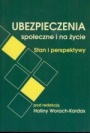 UBEZPIECZENIA SPOŁECZNE I NA ŻYCIE. STAN I PERSPEKTYWY