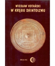 W kręgu shintoizmu. Tom 1