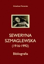 SEWERYNA SZMAGLEWSKA (1916-1992)