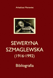 SEWERYNA SZMAGLEWSKA (1916-1992)