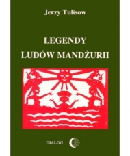 Legendy ludów Mandżurii. Tom I