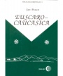 Euscaro-Caucasica Historical and Comparative Studies on Kartvelian and Basque