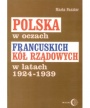 Polska w oczach francuskich kół rządowych w latach 1924-1939