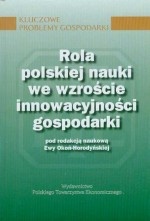 ROLA POLSKIEJ NAUKI WE WZROŚCIE INNOWACYJNOŚCI GOSPODARKI