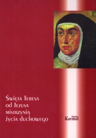 Święta Teresa od Jezusa mistrzynią życia duchowego