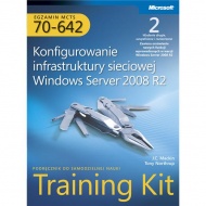 Egzamin MCTS 70-642: Konfigurowanie infrastruktury sieciowej Windows Server 2008 R2 Training Kit, wyd. II