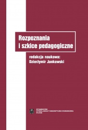 Rozpoznania i szkice pedagogiczne.