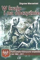 W kraju i na obczyźnie Publicystyka historyczno-wojskowa z lat 1984-2011