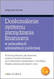 Doskonalenie systemu zarządzania finansami w jednostkach administracji publicznej