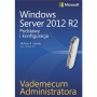 Vademecum administratora Windows Server 2012 R2 Podstawy i konfiguracja