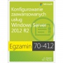 Egzamin 70-412: Konfigurowanie zaawansowanych usług Windows Server 2012 R2