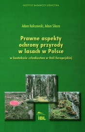 Prawne aspekty ochrony przyrody w lasach w Polsce w kontekście członkostwa w Unii Europejskiej