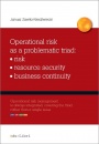 Operational risk as a problematic triad: risk - resource security - business continuity