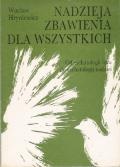 Nadzieja zbawienia dla wszystkich. Od eschatologii lęku do eschatologii nadziei