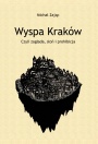 Wyspa Kraków czyli zagłada, słoń i prohibicja