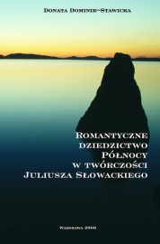 Romantyczne dziedzictwo północy w twórczości Juliusza Słowackiego