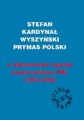 Stefan Kardynał Wyszyński Prymas Polski w dokumentach aparatu bezpieczeństwa PRL (1953-1956)