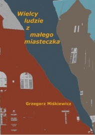 Wielcy ludzie z małego miasteczka