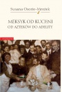 Meksyk od kuchni. Od Azteków do Adelity