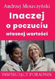 Inaczej o poczuciu własnej wartości