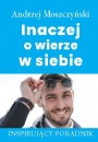 Inaczej o wierze w siebie