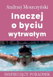 Inaczej o byciu wytrwałym