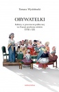 Obywatelki. Kobiety w przestrzeni publicznej we Francji przełomu wieków XVIII i XIX