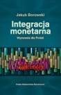 Integracja monetarna. Wyzwania dla Polski