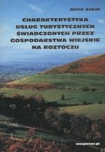 Charakterystyka usług turystycznych świadczonych przez gospodarstwa wiejskie na Roztoczu