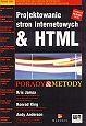 Projektowanie stron internetowych i HTML Porady i metody