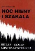 Noc hieny i szakala. Hitler - Stalin kontrakt stulecia